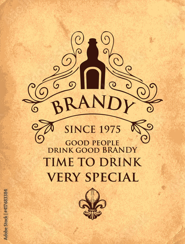 Banner with the inscription Brandy and the words Time to drink. Vector illustration with a bottle, curlicues and a fleur de lis on an old paper background in retro style. Good people drink good brandy