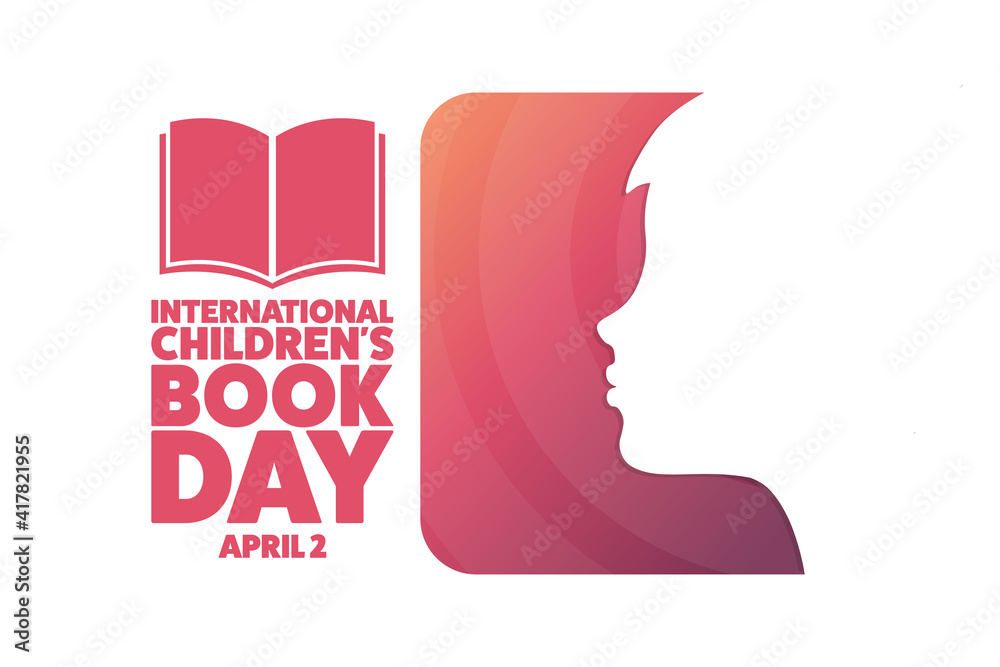 International Children's Book Day. April 2. Holiday concept. Template for background, banner, card, poster with text inscription. Vector EPS10 illustration.