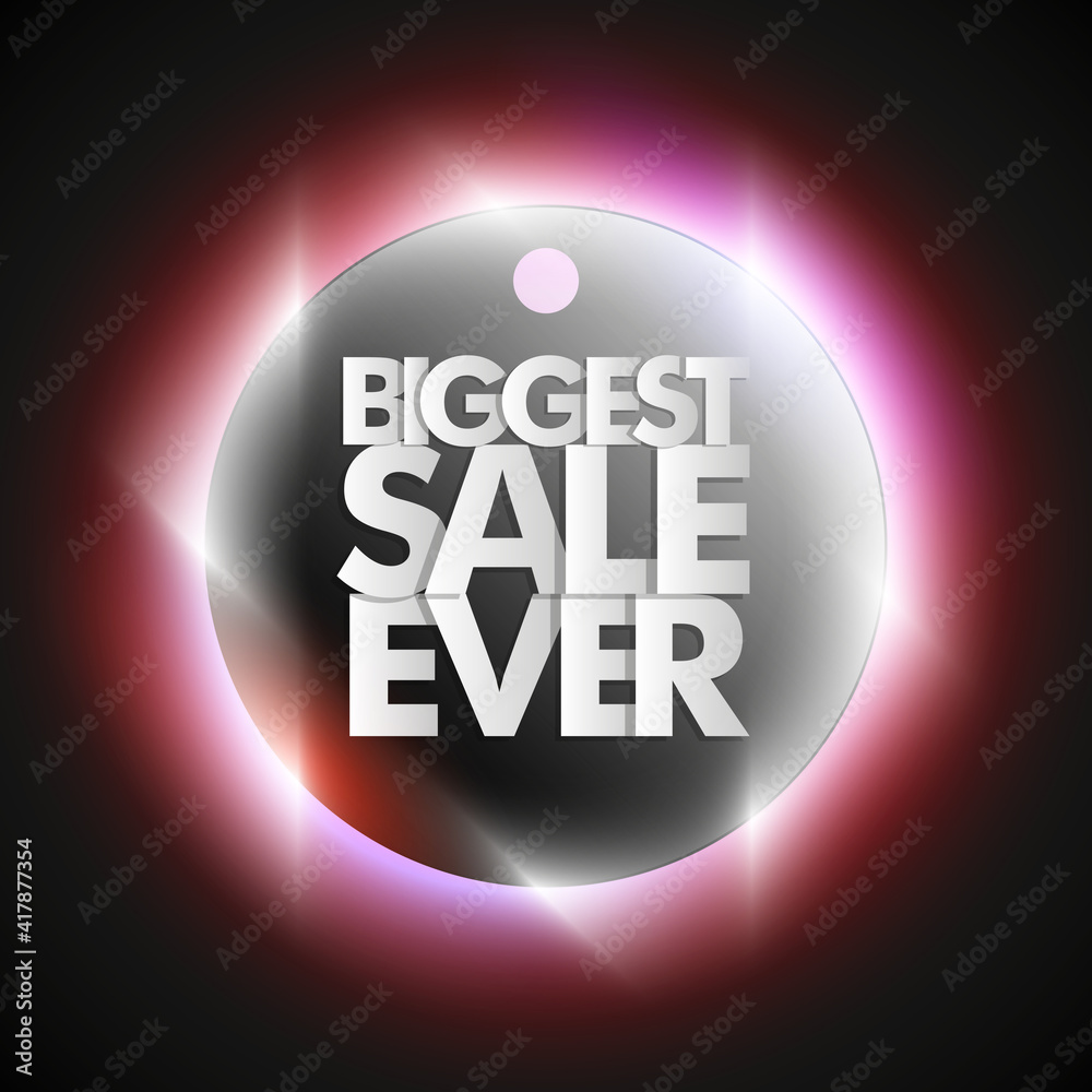 Biggest Sale Ever ad round banner. Letter Biggest sale ever circle poster. Advertising Design illustration. Radiance Biggest sale ever lettering banner. Seasonal holidays discounts shine promo offer Biggest Sale Ever ad round banner. Letter Biggest sale ever circle poster. Advertising Design illustration. Radiance Biggest sale ever lettering banner. Seasonal holidays discounts shine promo offer