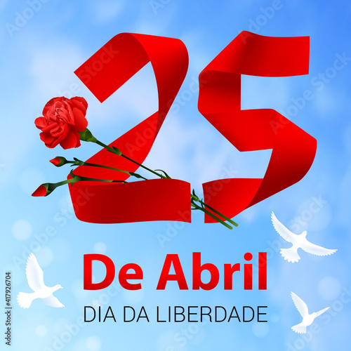 Portugal Freedom Day vector banner design template with a realistic red carnations - symbol of the Carnation Revolution, and text. Translation: " 25th of April. Freedom Day."
