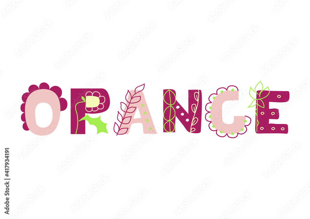 Latin alphabet. ORANGE sign. Hand drawn letters with graphic decoration floral boho elements. Isolated on white background. For banners, nursery design, postcards.