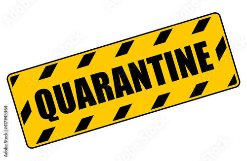 Quarantine yellow warning sign