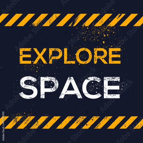 Creative Sign (explore space) design ,vector illustration.