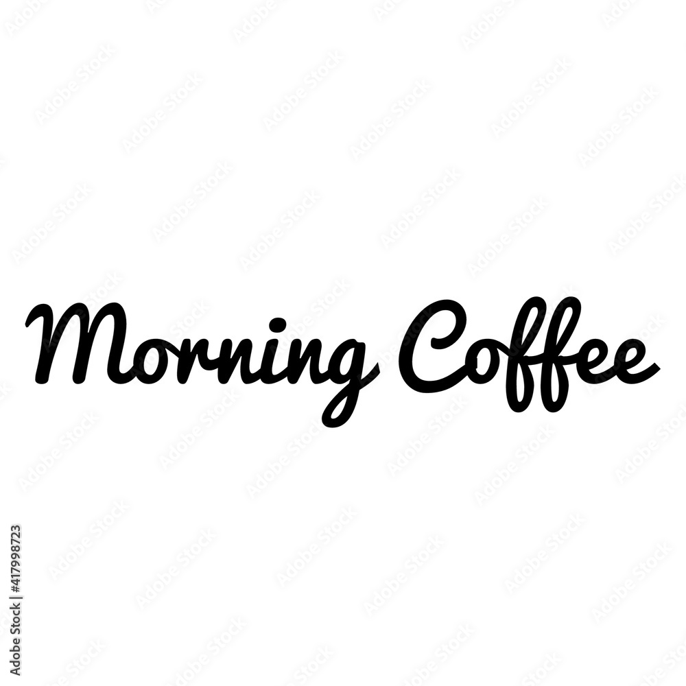 ''Morning coffee'' Lettering ''Morning coffee'' Lettering