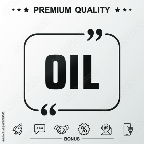 Oil writing icon. Text inside quote symbol.