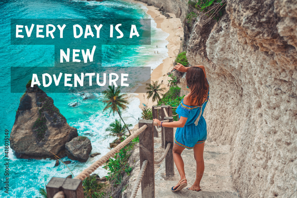 Inspirational and motivational quote. Every day is a new adventure