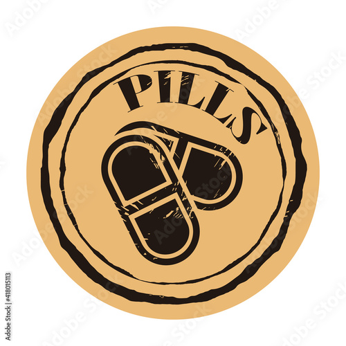 Vector round stamp with capsule and text PILLS on craft background in old style. Shape pill silhouette grunge texture. Tablet icon on flat minimal style. Pill icon page symbol for web site, logo, app.