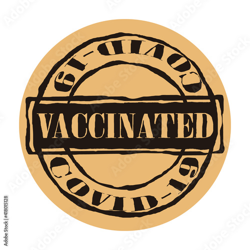 Seal prints with shabby texture. Vector rubber prints of vaccinated tag. Rubber seals with round shapes. Vaccinated covid-19 stamp, vaccine against COVID-19 grunge sign craft background. old style.