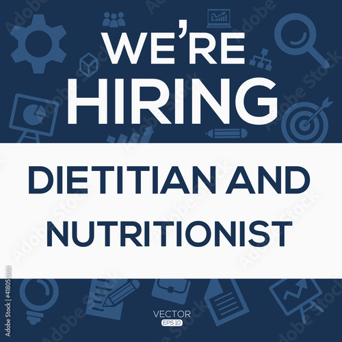 creative text Design (we are hiring Dietitian and Nutritionist),written in English language, vector illustration.