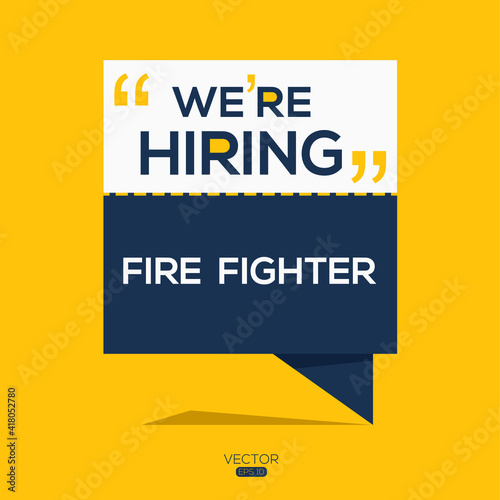 creative text Design (we are hiring Firefighter),written in English language, vector illustration.