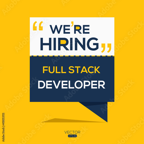 creative text Design (we are hiring Full stack developer),written in English language, vector illustration.