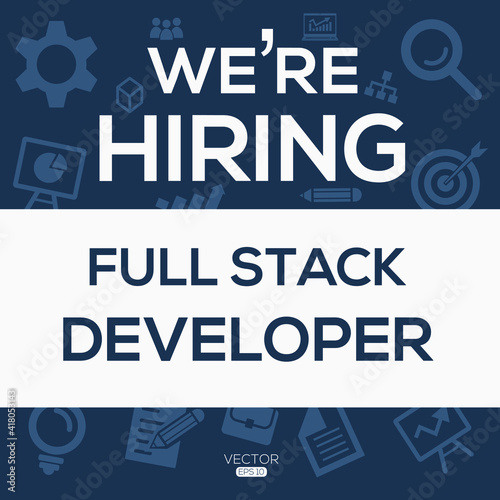 creative text Design (we are hiring Full stack developer),written in English language, vector illustration.