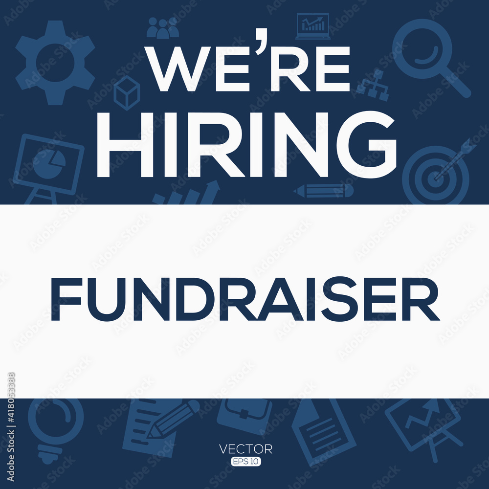 creative text Design (we are hiring Fundraiser),written in English language, vector illustration.