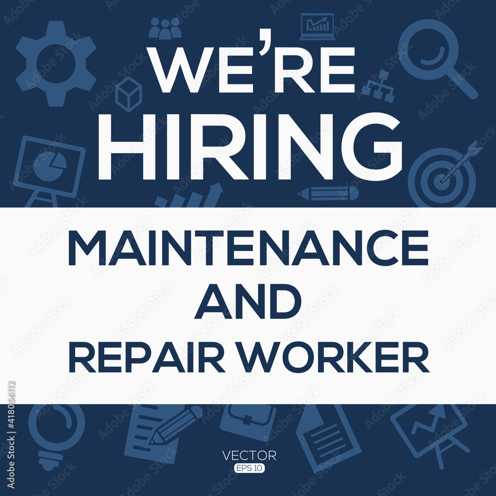 creative text Design (we are hiring Maintenance and Repair Worker),written in English language, vector illustration.