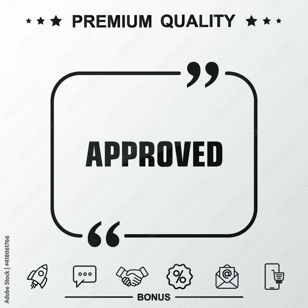 Approved writing icon. Text inside quote symbol Approved writing icon. Text inside quote symbol