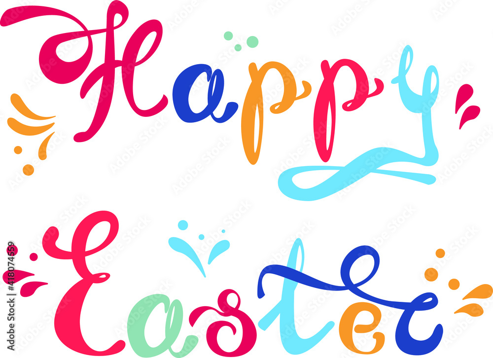 Fototapeta premium Happy Easter. Lettering on a white background. Bright colors. Beautiful background. The vector illustration is isolated.
