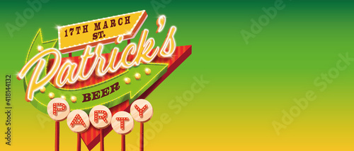 Flyer, St. Patrick's Day party invitation. Background, a neon sign in a retro style, with light bulbs. Baner, postcard, hand-drawn.
