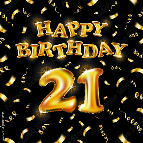 Canvas Print 21 Happy Birthday message made of golden inflatable balloon twenty one letters isolated on black background fly on gold ribbons with confetti