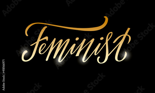 Vector illustration of feminist lettering for banner, poster, advertisement, greeting card, signage, clothing, product design. Handwritten isolated text for being used in the internet or print
