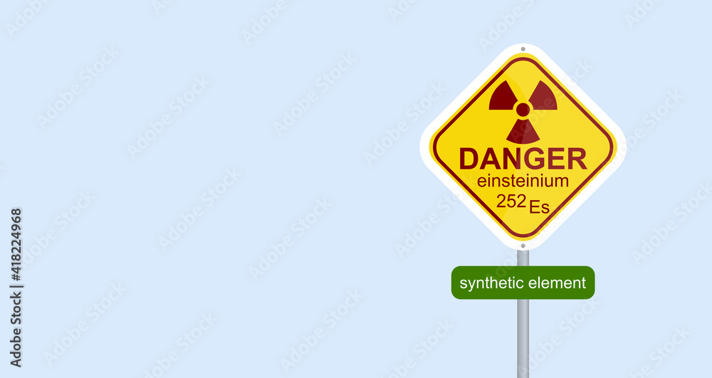 Yellow vertical signboard. Notice poster. The Einsteinium, element the periodic table. Illustration. The symbol of radiation Es, and the atomic number is 99th. Synthetic element. Blue background. Yellow vertical signboard. Notice poster. The Einsteinium, element the periodic table. Illustration. The symbol of radiation Es, and the atomic number is 99th. Synthetic element. Blue background.