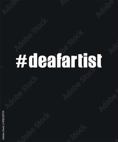 Deaf motivation audiologist day typography, vector, template, icon, image, infographic, minimal, logotype graphic design.