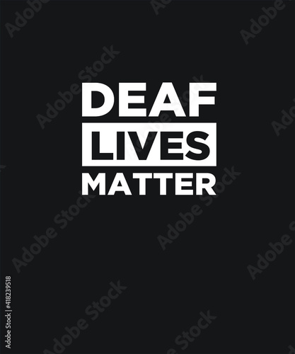Deaf motivation audiologist day typography, vector, template, icon, image, infographic, minimal, logotype graphic design.