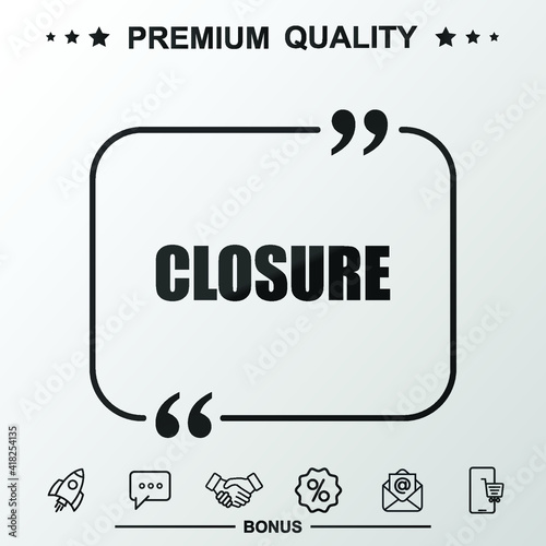Closure writing icon. Text inside quote symbol