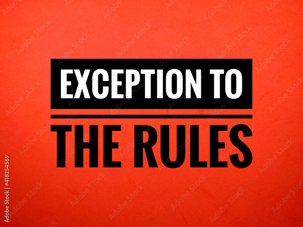EXCEPTION TO THE RULES word on red background.
