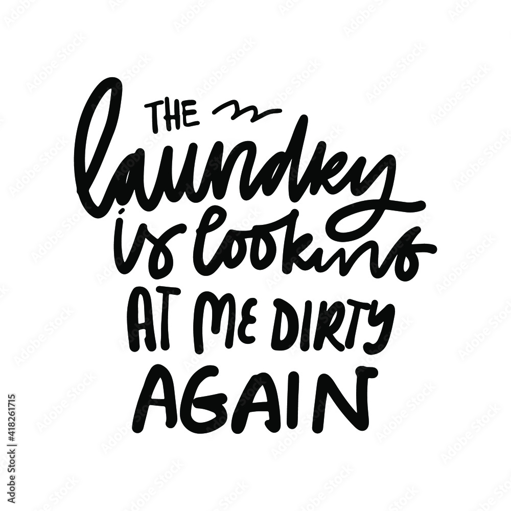 Laundry quotes for your design. Hand lettering