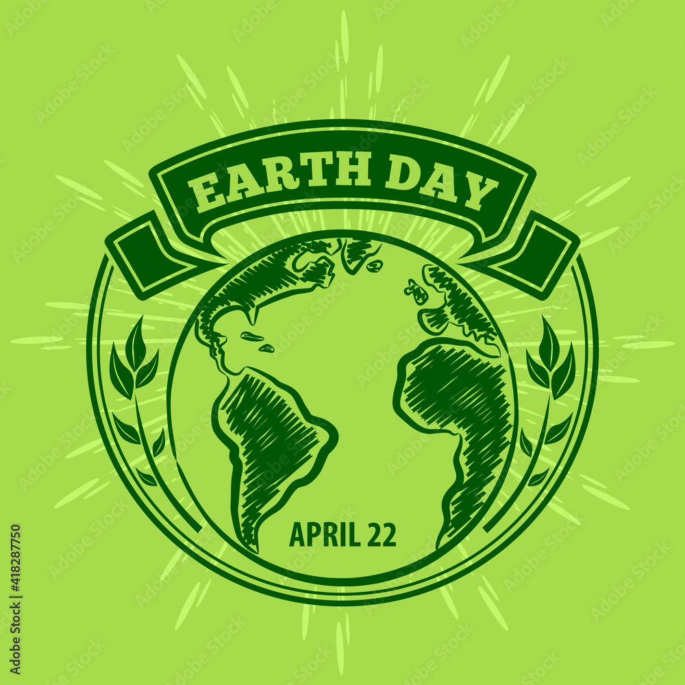 Earth Day poster, banner, label, badge or greeting card. Vector illustration