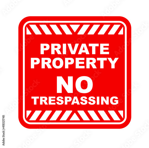 No trespassing sign on white background