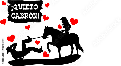 QUIETO VAQUERO CABRON
