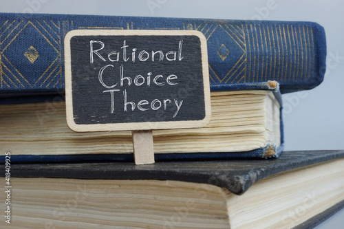 Rational choice theory is shown on the photo using the text photo