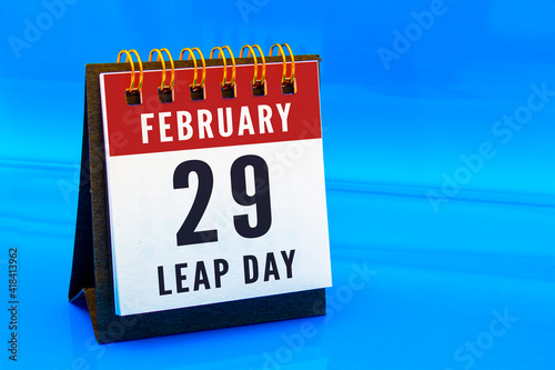 Photography A calendar page on February 29 on a leap day on a blue background