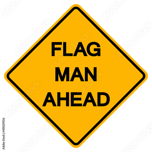 Flag Men Ahead Traffic Road Symbol Sign Isolate on White Background,Vector Illustration