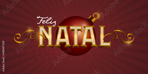 Portuguese brazilian title saying Happy Christmas. Christmas design, with golden, red and green elements. Vector illustration greeting card, ad, poster, flyer, web-banner, promotion