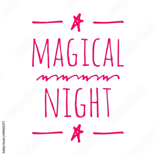 ''Magical night'' Lettering