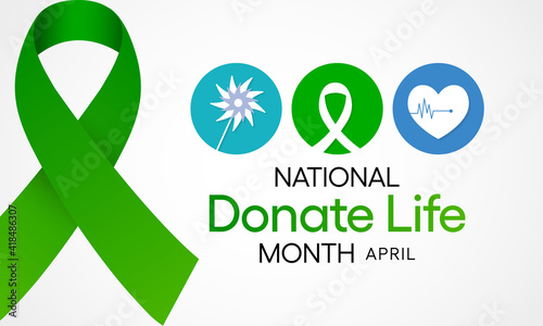 National Donate Life Month observed in April each year, to encourage people to register as organ, eye and tissue donors and to honor those that have saved lives through the gift of donation.