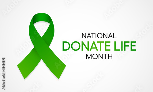 National Donate Life Month observed in April each year, to encourage people to register as organ, eye and tissue donors and to honor those that have saved lives through the gift of donation.