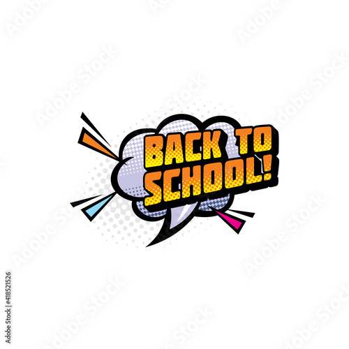 Invitation to study banner with hand drawn lettering back to school icon. Vector back to school inscription on boom cloud, welcome label on burst explosion, comic pop ar cartoon style