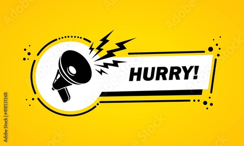 Megaphone with Hurry speech bubble banner. Loudspeaker. Label for business, marketing and advertising. Vector on isolated background. EPS 10