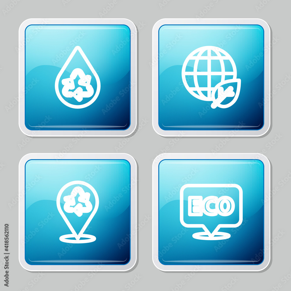 Set line Recycle clean aqua, Earth globe and leaf, and Label for eco healthy food icon. Vector.