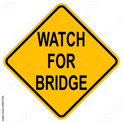 Watch for Bridge Safety Sign 