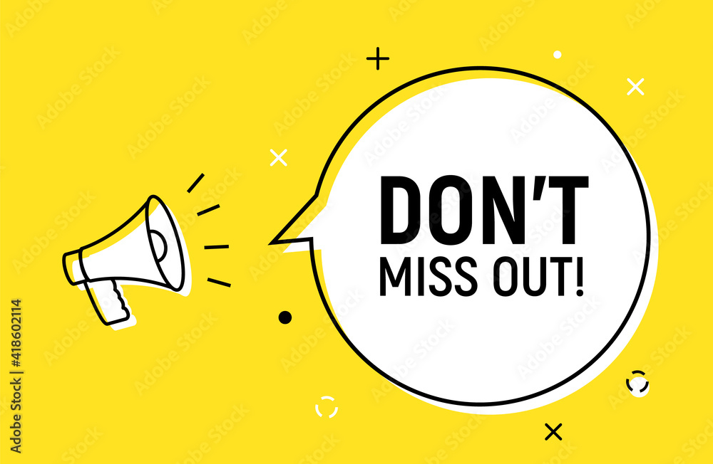 Dont miss out announcement banner alert. Dont bullhorn attention