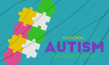 April is Autism Awareness Month, a nationwide effort started by the Autism Society. Medical concept. Background, banner, card, poster concept. 