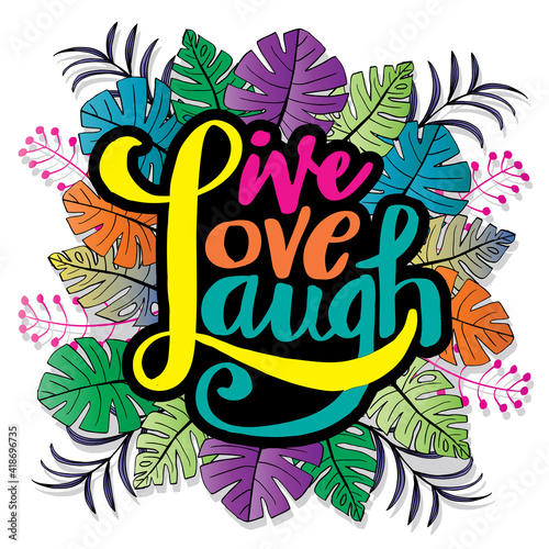 Hand lettering typography poster live love laugh 