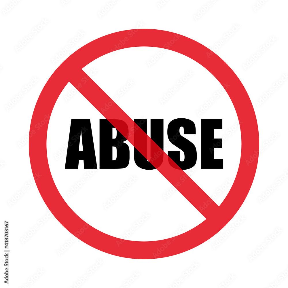 No abuse allowed sign. Isolated on white background. Flat style. Vector No abuse allowed sign. Isolated on white background. Flat style. Vector