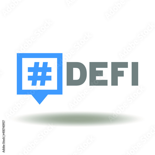 DEFI abbreviation with speech bubble and hashtag vector icon. DeFi Decentralized Finance Symbol.