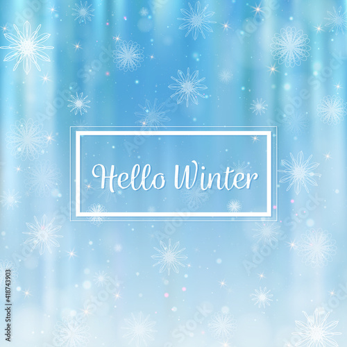 Hello winter blurred background. Christmas Snowflakes Blurred Background
