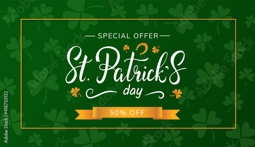St. Patrick's Day sale banner design with beautiful handwritten lettering. Special offer 50% off. Clover leaves green background. - Vector